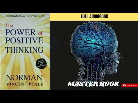 The Power of Positive Thinking: The Full Audio Book