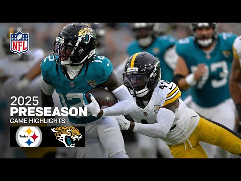 Pittsburgh Steelers vs. Jacksonville Jaguars Game Highlights | 2025 Preseason Week 1
