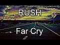RUSH - Far Cry (Lyric Video)