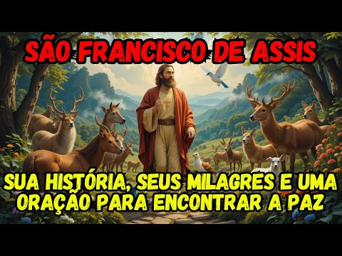 A VIDA de São Francisco: Fé, Milagres e Inspiração! CONFIE e ACONTECERÁ!