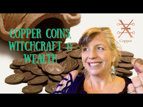Copper Coins, Money Spells and Witchcraft Wealth