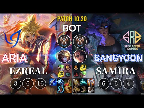 CGA Aria Ezreal vs SRB Sangyoon Samira Bot - KR Patch 10.20
