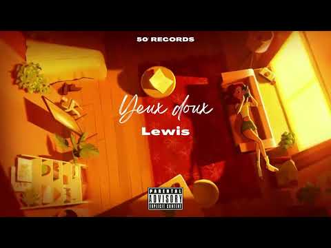 [VISION] LEWIS - YEUX DOUX (VISUALISER)