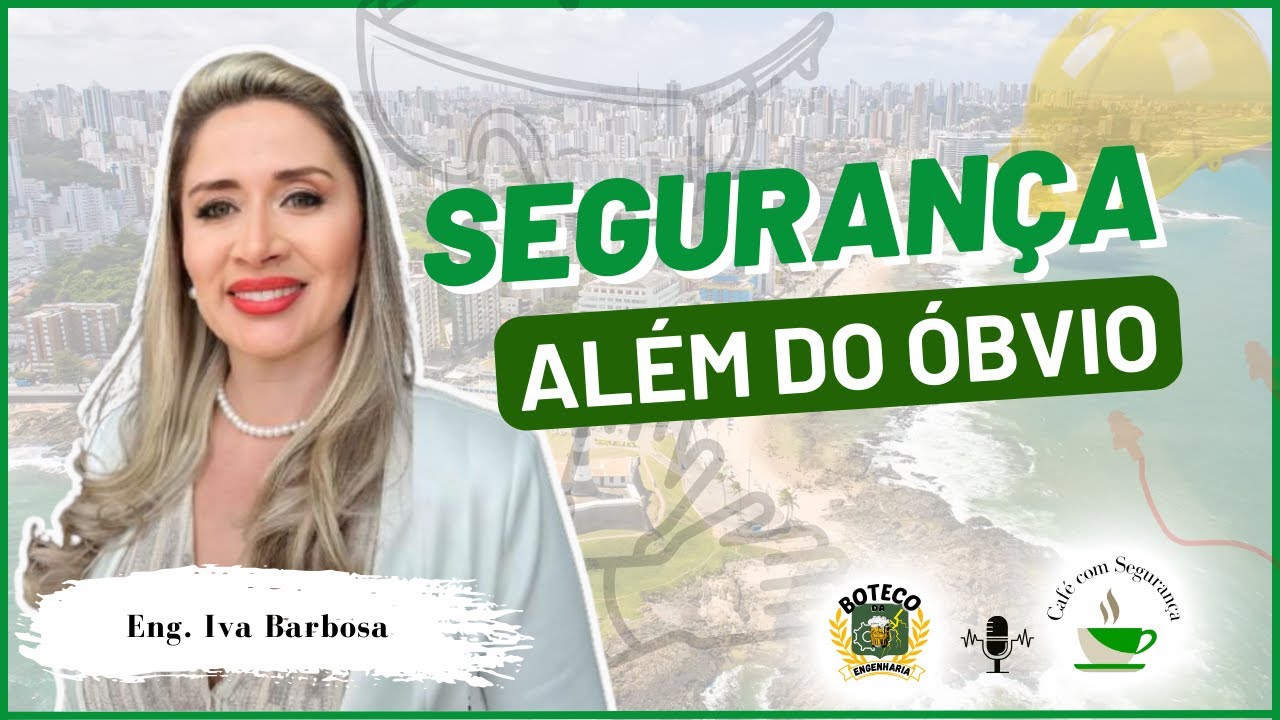 Segurança Além do Óbvio - feat. Iva Barbosa