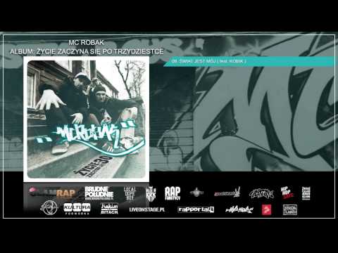 08. MC Robak - Świat Jest Mój (feat. Kobik)