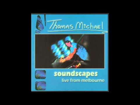 Thomas Michael - Soundscapes: Live From Melbourne [Live] (1/14)