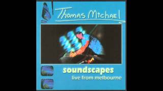 Thomas Michael - Soundscapes: Live From Melbourne [Live] (1/14)