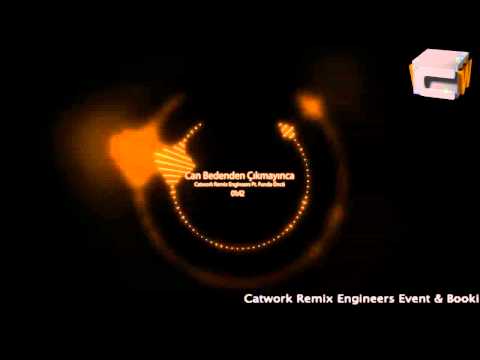 Catwork Remix Engineers Ft.Funda Öncü - Can Bedenden Çıkmayınca (2012)