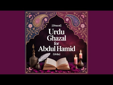 Abdul Hamid Birthday Song (Ghazal)