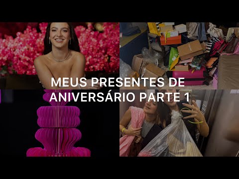 MEUS PRESENTES DE ANIVERSÁRIO PARTE 1 🩷