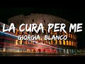 Giorgia - LA CURA PER ME ft. BLANCO (Testo/Lyrics)