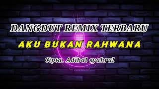 Download lagu REMIX AKU BUKAN RAHWANA | CIPTA. ADIBAL SYAHRUL mp3 Download lagu REMIX AKU BUKAN RAHWANA | CIPTA. ADIBAL SYAHRUL mp3