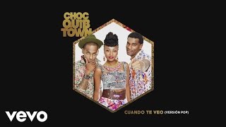 ChocQuibTown - Cuando Te Veo (Version Pop)(Cover Audio)