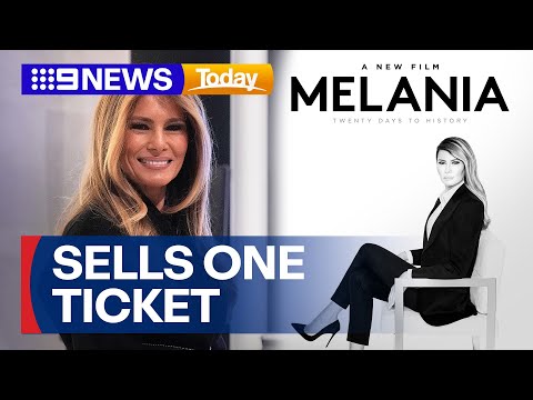 Melania Trump's $57 million documentary sells one pre-sale Australian ticket | 9 News Australia
