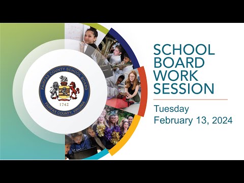 FCPS School Board Work Session - 2/13/2024