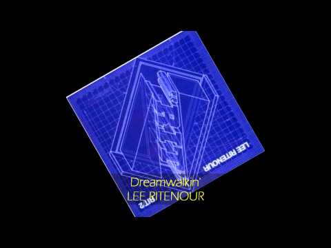Lee Ritenour - DREAMWALKIN' feat Eric Tagg on Vocals