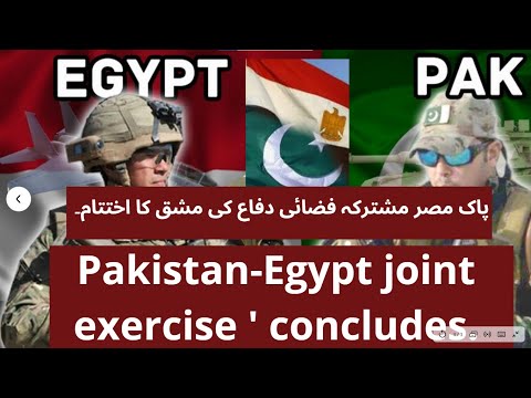 Pakistan-Egypt joint air defense exercise 'Sky Guards-1' concludes.