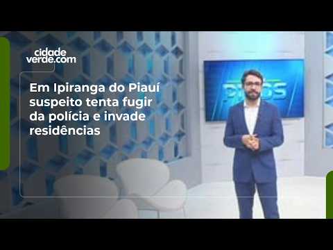 Em Ipiranga do Piauí suspeito tenta fugir da polícia e invade residências