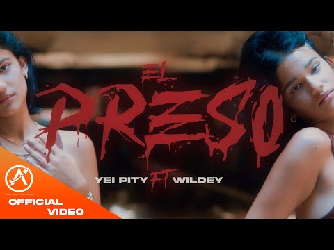 Yei Pity ft Wildey - EL PRESO (Video Oficial)