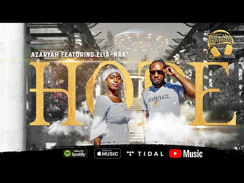 AZARYAH ft. ELIA-NAA | HOPE