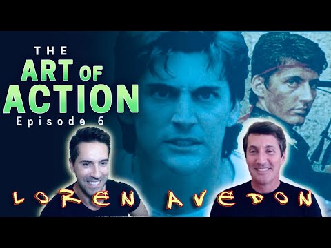 The Art of Action - Loren Avedon - Episode 6