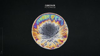 Cubicolor - Fictionalise