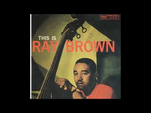 Ray Brown  - This is Ray Brown  -1958 -FULL ALBUM