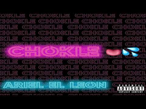 ARIEL EL LEON - CHOKLE (OFICIAL AUDIO 2022)