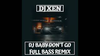 Download lagu DJ BABY DON'T GO PALING VIRAL TIKTOK 2022 TERBARU mp3 Download lagu DJ BABY DON'T GO PALING VIRAL TIKTOK 2022 TERBARU mp3