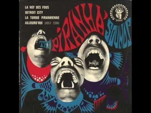 J-P MASSIERA (1968): THE PIRANHA'SOUNDS - La nef des fous