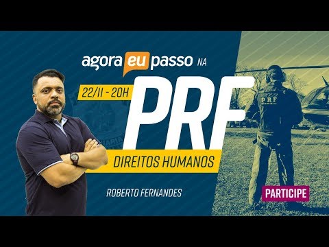 Agora Eu Passo na PRF - Direitos Humanos - Roberto Fernandes - AO VIVO