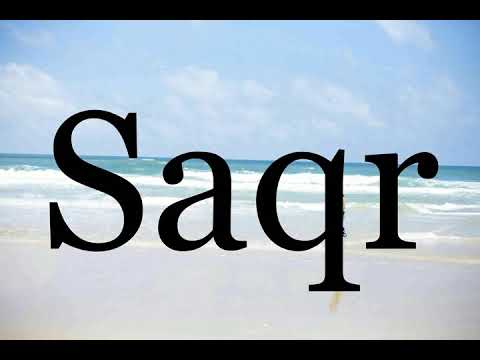 How To Pronounce Saqr🌈🌈🌈🌈🌈🌈Pronunciation Of Saqr
