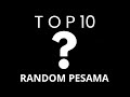 TOP 10 Random Pesama