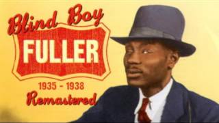 Blind Boy Fuller - "I'm climbing' on top of the hill"
