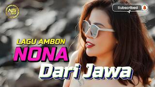 Download lagu LAGU JOGET AMBON ( NONA DARI JAWA ) REMIX 2026 MIX - NASIR93 REMIXER mp3