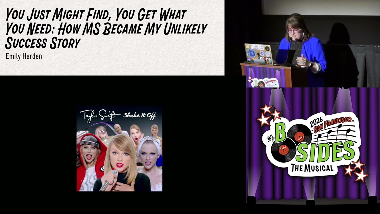 BSidesSF 2026 - You Just Might Find, You Get What You Need: How MS Became My... (Emily Harden)