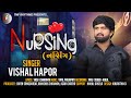Nursing | નર્સિંગ | Vishal Hapor | New Gujarati Love Song 2024