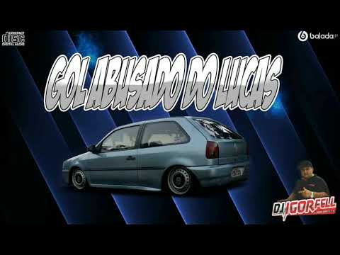 Cd Gol abusado do Lucas Dj Igor Fell