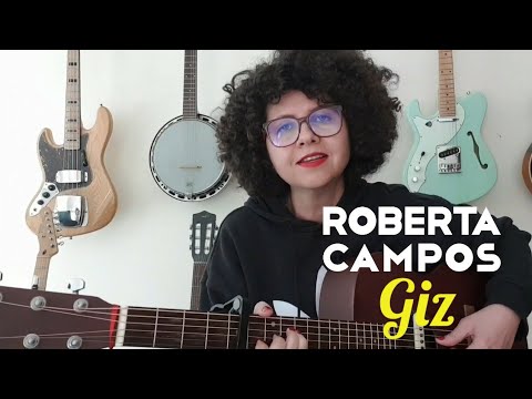 Giz - Roberta Campos