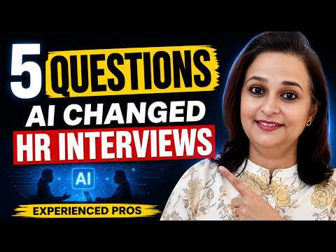 AI Changed HR Interviews: 5 Questions Experienced Professionals Must Master
