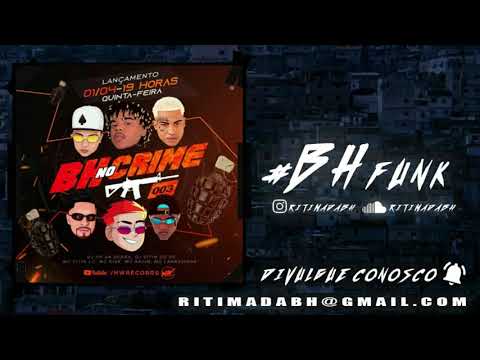 BH NO CRIME 003 - MC VITIN LC, MC KISK ,MC ANJIM E MC LARANJINHA - DJ PH DA SERRA E DJ VITIN DO PC