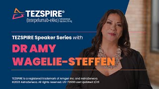TEZSPIRE Speaker Series with Dr Amy Wagelie-Steffen