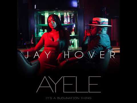 Jay Hover - Ayele ft. Bizell Green
