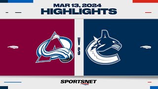 NHL Highlights | Avalanche vs. Canucks - March 13, 2024
