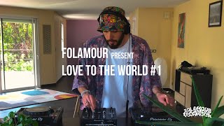 Folamour - Live @ Love To The World Session #1 2020