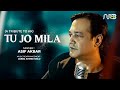 Tu Jo Mila Cover Asif Akbar Tribute To KK Pritom Munir