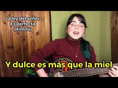 La ley del Señor es perfecta - Himno
