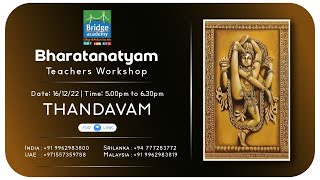 BHARATANATYAM TEACHERS WORKSHOP - THANDAVAM BY DR.A.SUMATHI