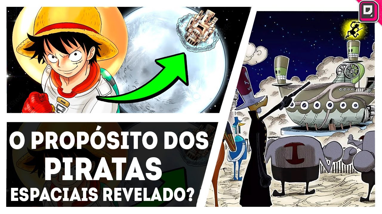 QUEM SÃO DE FATO OS PIRATAS ESPACIAIS E SEU REAL PROPÓSITO EM ONE PIECE - SBS52