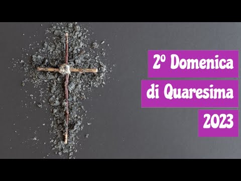 2° domenica di Quaresima 2023 - COMMENTO alle letture di Don Giovanni Mazzanti